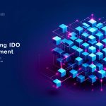 Navigating the World of IDO Development: Choosing the Ideal Blockchain Platform